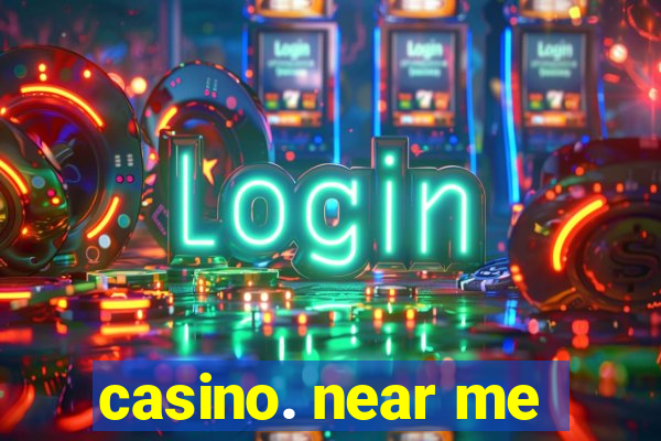 casino. near me