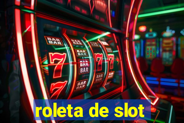 roleta de slot