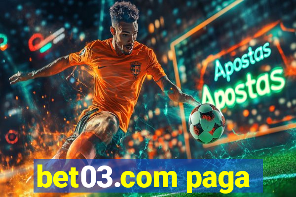 bet03.com paga