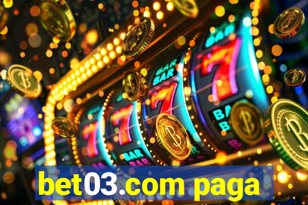 bet03.com paga