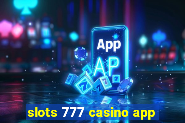 slots 777 casino app