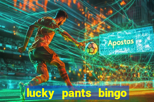 lucky pants bingo sister sites