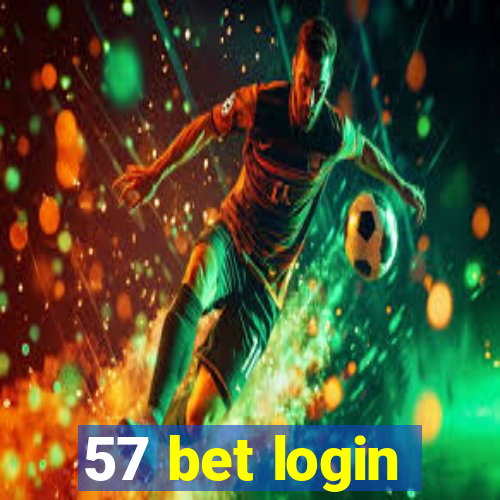 57 bet login