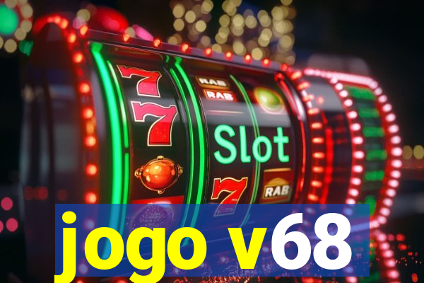 jogo v68