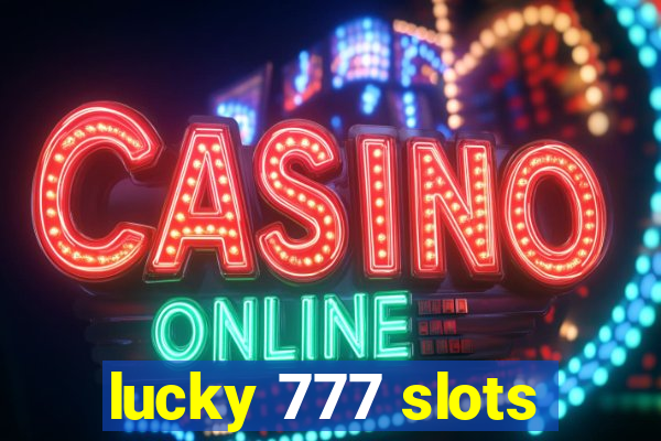 lucky 777 slots