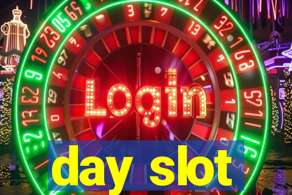 day slot