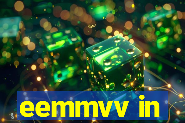 eemmvv in