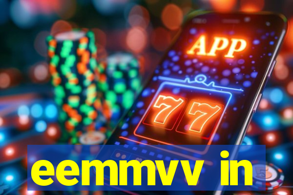 eemmvv in