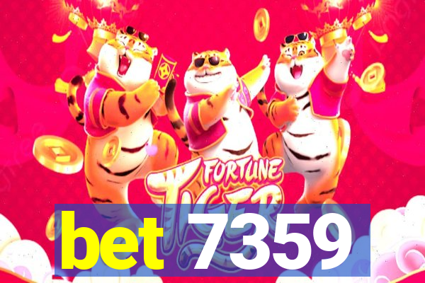 bet 7359