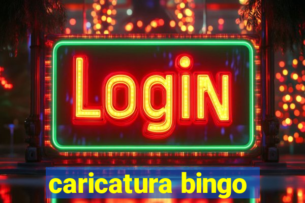 caricatura bingo