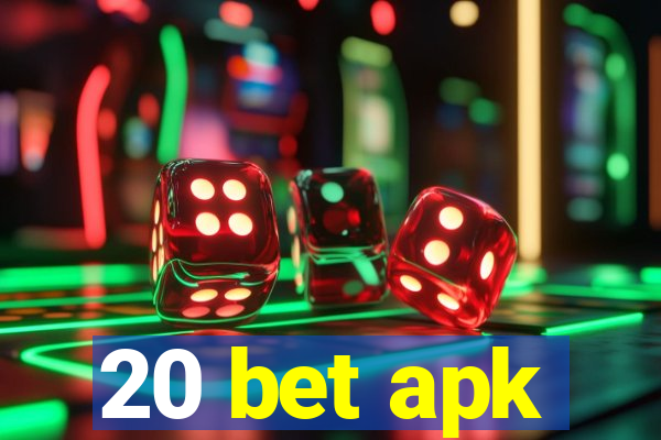 20 bet apk