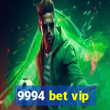 9994 bet vip