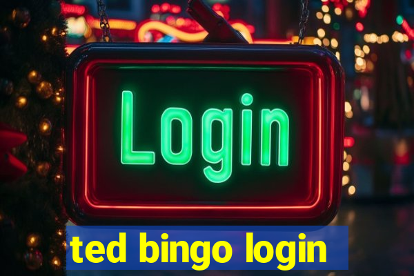 ted bingo login