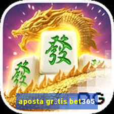 aposta gr谩tis bet365