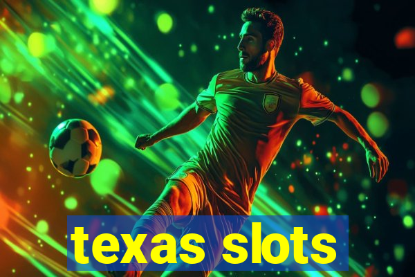 texas slots