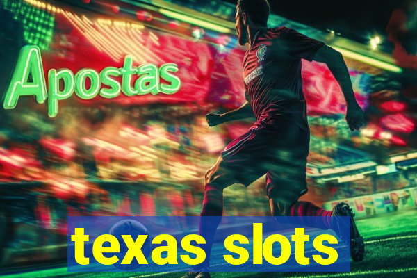 texas slots