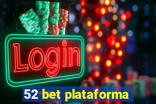 52 bet plataforma