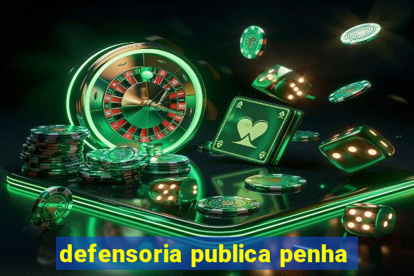 defensoria publica penha