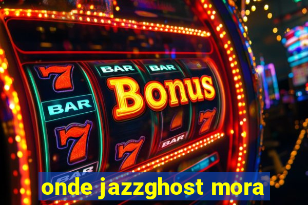 onde jazzghost mora