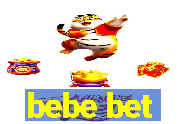 bebe bet