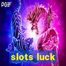 slots luck