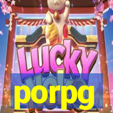 porpg