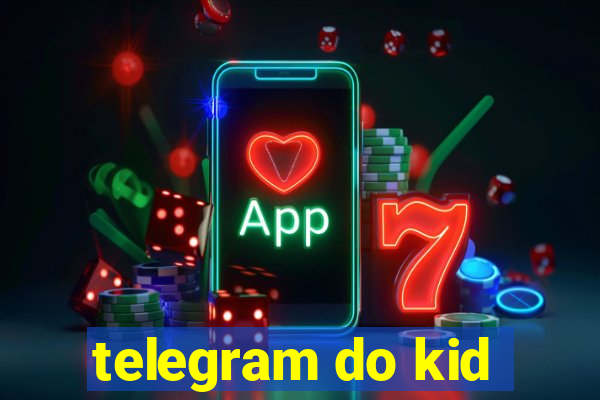 telegram do kid