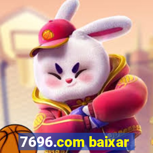 7696.com baixar