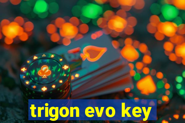 trigon evo key