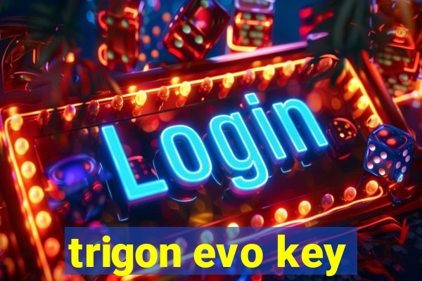 trigon evo key