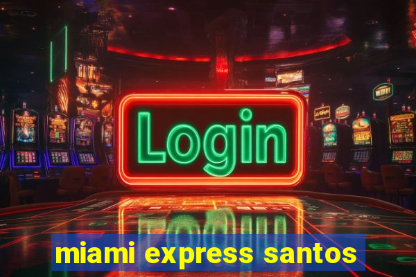 miami express santos