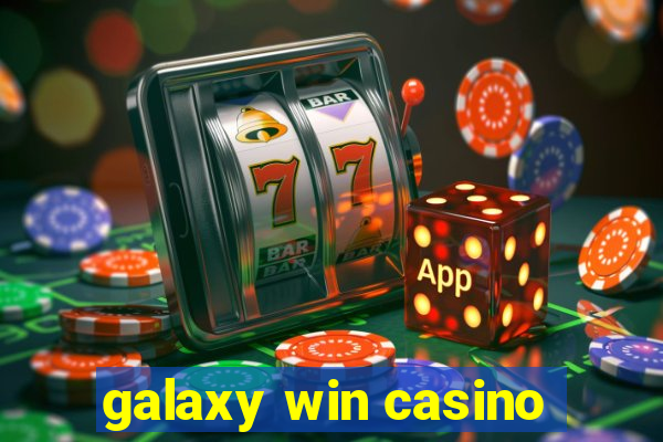 galaxy win casino