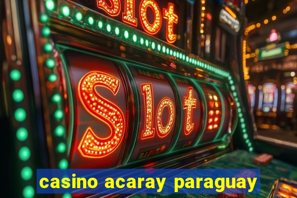 casino acaray paraguay