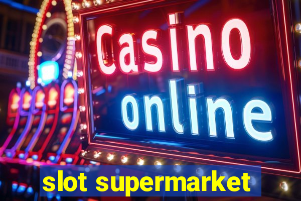 slot supermarket