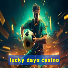 lucky days casino