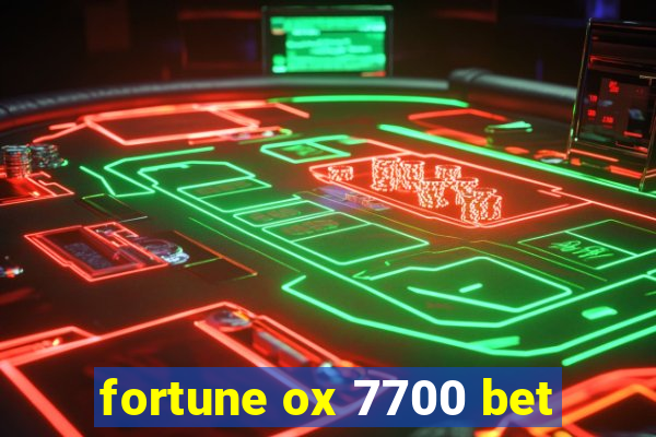 fortune ox 7700 bet