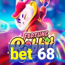 bet 68