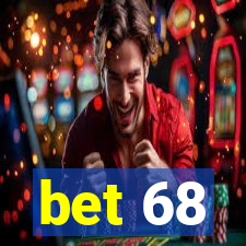 bet 68