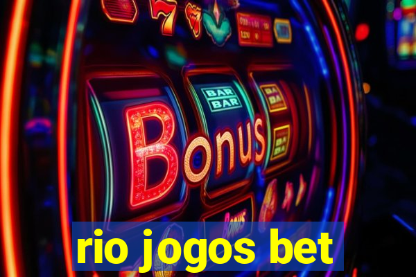 rio jogos bet