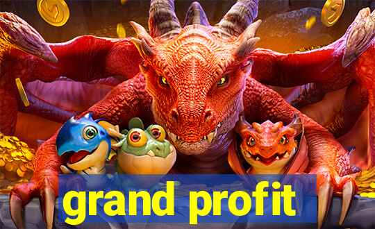 grand profit