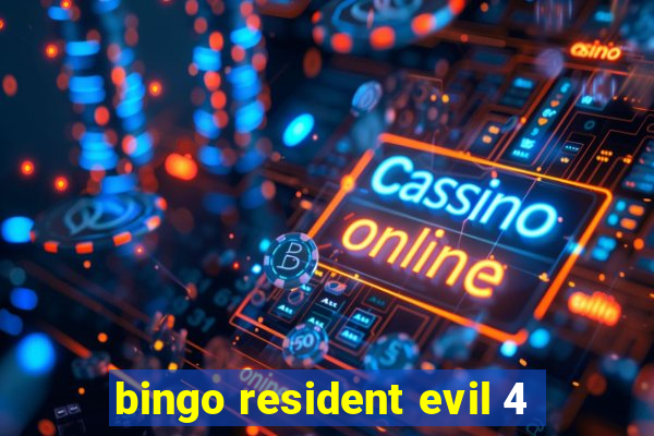 bingo resident evil 4