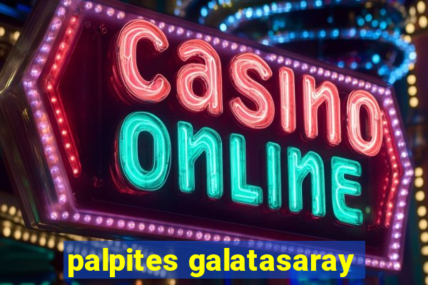 palpites galatasaray