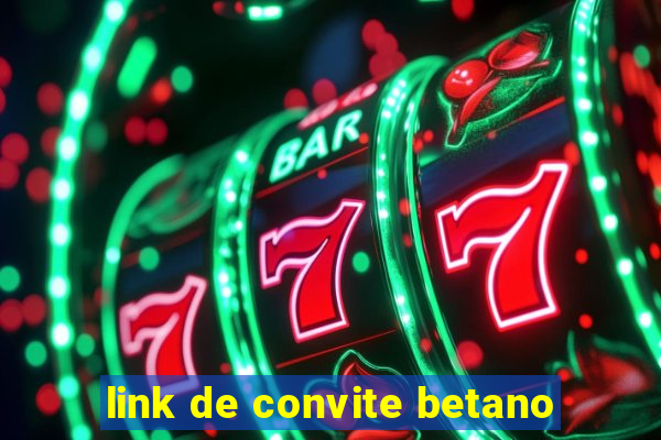 link de convite betano