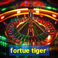 fortue tiger