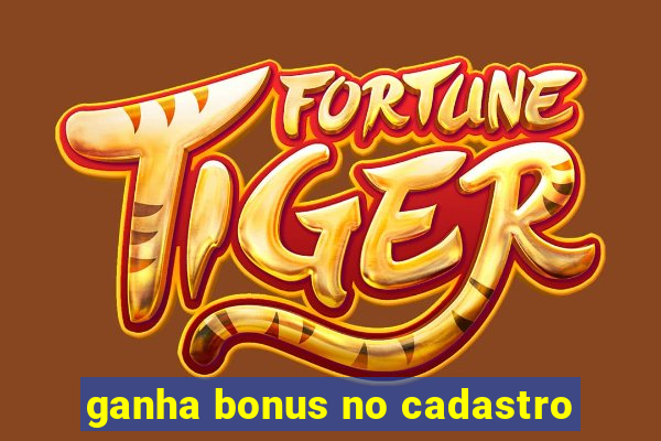 ganha bonus no cadastro