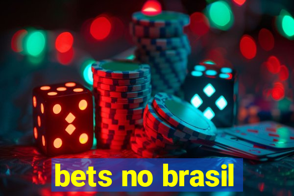 bets no brasil