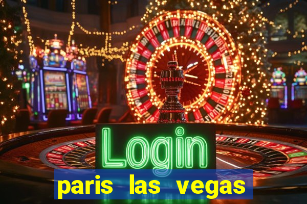 paris las vegas resort casino