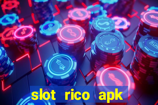 slot rico apk dinheiro infinito