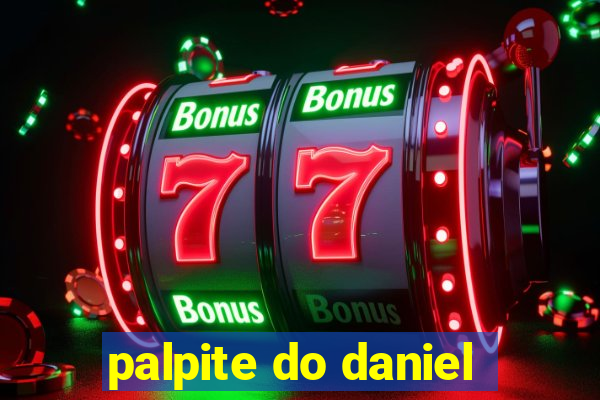 palpite do daniel