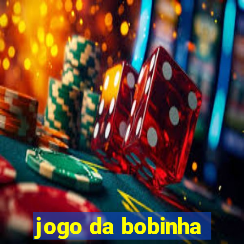 jogo da bobinha